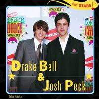 Drake Bell & Josh Peck (Kid Stars!) 1404245340 Book Cover