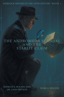 The Andromeda Scandal and the Starlit Claim: Sherlock Holmes in the 24th Century B0FX7J4ZDL Book Cover