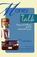 Money Talk, A Gay and Lesbian's Guide To Financial Success 1891689754 Book Cover