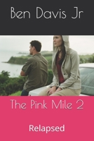 The Pink Mile 2: Relapsed 1691661481 Book Cover