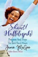 Shout Hallelujah!: Prayers & Hope For Black Men and Women 1469997908 Book Cover