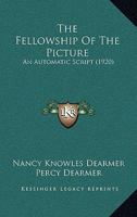 The Fellowship of the Picture: An Automatic Script 1165078066 Book Cover