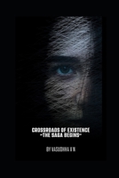 Cross Roads of Existence: The Saga Begins B0D3B9YZG3 Book Cover
