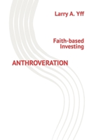 Anthroveration : Faith-Based Investing 1799166538 Book Cover