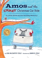 Amos and the CRAZY Christmas Car Ride: A Little Amos Acres Holiday Memory B0FWVM7GNK Book Cover