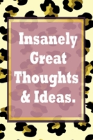 Insanely Great Thoughts & Ideas.: Simple 120 Page Lined Notebook Journal Diary - blank lined notebook and funny journal gag gift for coworkers and colleagues 1660494796 Book Cover