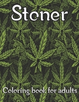 Stoner Coloring book For Adults: An Adult Coloring Book with more than 25 Illustrations for Stress Relief and Relaxation. coloring book for adults B0942995L3 Book Cover