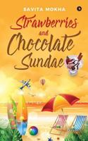 Strawberries and Chocolate Sundae 1642495735 Book Cover