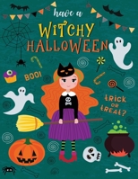 Have a witchy Halloween: a fun Halloween coloring book for kids : Gift for Kids ,Toddler, Preschool B0BF3G83J7 Book Cover