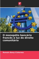 O monopólio bancário francês à luz do direito comunitário 6206011348 Book Cover