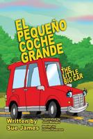 El Pequeno Coche Grande: Bilingual Children's Book in Spanish and English 1717143245 Book Cover