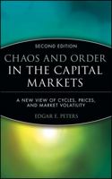 Chaos and Order in the Capital Markets: A New View of Cycles, Prices, and Market Volatility (Wiley Finance) 0471533726 Book Cover
