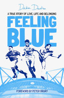 Feeling Blue: A True Story of Love, Life and Belonging 1801500762 Book Cover