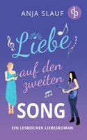 Liebe auf den zweiten Song Ein lesbischer Liebesroman 3989989928 Book Cover