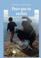 Pour que tu saches: Récit de vie (French Edition) 2322614068 Book Cover
