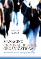 Managing Criminal Justice Organizations: An Introduction To Theory & Practice 1593455232 Book Cover