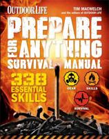 Prepare for Anything (Paperback Edition): 338 Essential Skills | Pandemic and Virus Preparation | Disaster Preparation | Protection | Family Safety