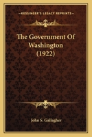 The Government Of Washington 1120760593 Book Cover