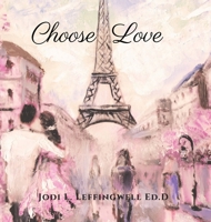 Choose Love 1678171506 Book Cover