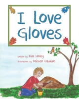 I Love Gloves 1939054257 Book Cover