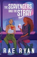 The Scavengers and the Stray 1963909011 Book Cover