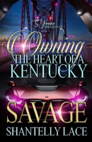Owning The Heart Of A Kentucky Savage B0BSJLT8R8 Book Cover