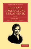 Die Staatshaushaltung Der Athener: Volume 2 1271176270 Book Cover