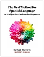 The Graf Method for Spanish Language, Vol 5: Subjunctive, Conditional and Impera 1981706488 Book Cover