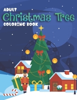 Adult Christmas Tree Coloring Book: This Christmas coloring books for adults B08MSLXHPQ Book Cover