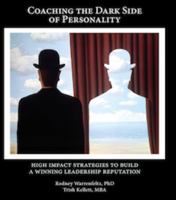 Coaching the Dark Side of Personality 0997516925 Book Cover