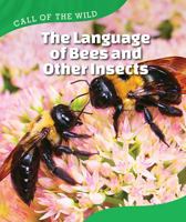 The Language of Bees and Other Insects 1502617293 Book Cover