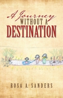 A Journey Without a Destination 1489724532 Book Cover
