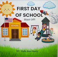 First Day of School: Blast Off! B0GZ8DTR83 Book Cover