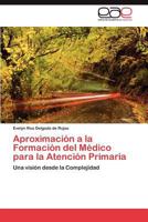 Aproximación a la Formación del Médico para la Atención Primaria 3845492724 Book Cover