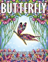 Butterfly Coloring Book for Adult: Adult Coloring Book for Relaxation and Stress Relief, Butterfly Coloring Pages, Garden Pattern, Flower Pattern 1694074935 Book Cover