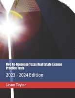 Five No-Nonsense Texas Real Estate License Practice Tests: 2023 - 2024 Edition B0BHSGTNCF Book Cover