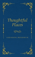 Thoughtful Places 1638371695 Book Cover