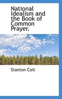 National Idealism and the Book of Common Prayer 0530654822 Book Cover