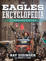The Eagles Encyclopedia 1592134491 Book Cover