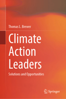 Climate Action Leaders: Solutions and Opportunities 3031956664 Book Cover