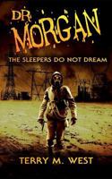 Dr. Morgan: The Sleepers Do Not Dream 1796932582 Book Cover