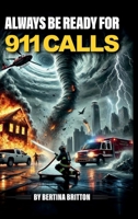 Always Be Ready for 911 Calls 1963743814 Book Cover