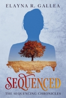 Sequenced: A YA Dystopian Romance 1777928338 Book Cover