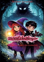 Die Hexe und der Vampir: Gemeinsam gegen die Dunkelheit (German Edition) 3384834186 Book Cover