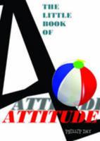 The Little Book of Attitude 1904015190 Book Cover