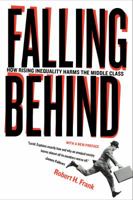 Falling Behind: How Rising Inequality Harms the Middle Class (Wildavsky Forum Series) 0520252527 Book Cover