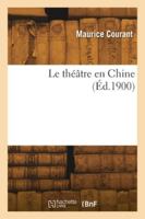 Le théâtre en Chine 2418274632 Book Cover