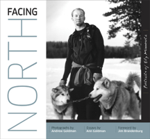 Facing North: Portraits of Ely, Minnesota 0816651477 Book Cover