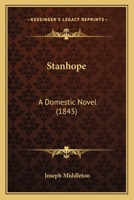 Stanhope: A Domestic Novel 1166985105 Book Cover