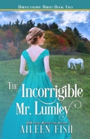 The Incorrigible Mr. Lumley 0989568016 Book Cover